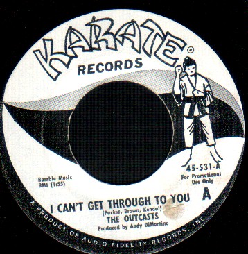 Outcasts-I Can't Get Through To You-KARATE